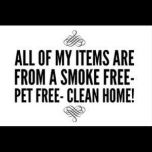 All of my items come free a pet & smoke free home!